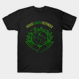 Green Earth Defender Hands Carrying the World Globe with Leaves Earth Day Awareness, Go Green | Proud Earth Defender T-Shirt